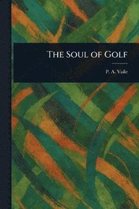 bokomslag Soul of Golf