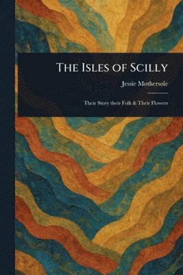 Jessie Mothersole - Isles of Scilly, Häftad