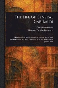 bokomslag Life of General Garibaldi