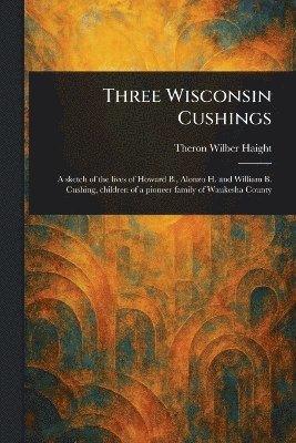 Three Wisconsin Cushings 1
