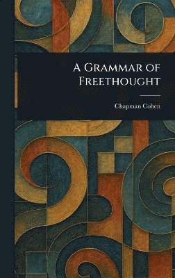 bokomslag Grammar of Freethought