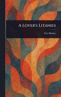 bokomslag Lover's Litanies