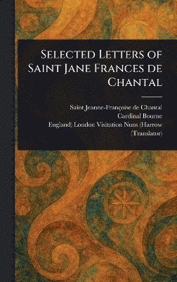 bokomslag Selected Letters of Saint Jane Frances De Chantal