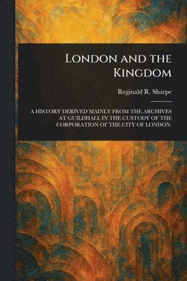 bokomslag London and the Kingdom