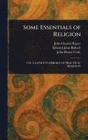 bokomslag Some Essentials of Religion