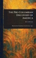 B F (Benjamin Franklin) Decosta - Pre-Columbian Discovery of America, Inbunden
