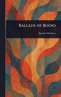 bokomslag Ballads of Books