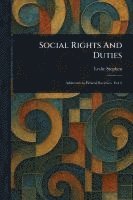 Leslie Stephen - Social Rights And Duties, Häftad