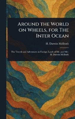 bokomslag Around the World on Wheels, for The Inter Ocean