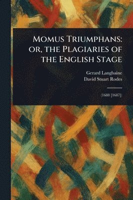 Gerard Langbaine, David Stuart Rodes - Momus Triumphans, Häftad