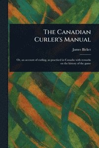 bokomslag Canadian Curler's Manual