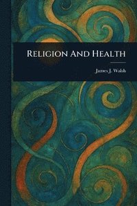 bokomslag Religion And Health