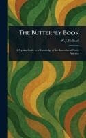 W J (William Jacob) Holland - Butterfly Book, Inbunden