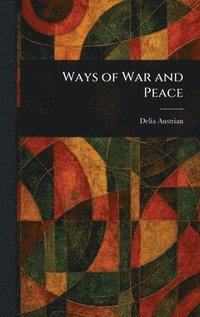bokomslag Ways of War and Peace