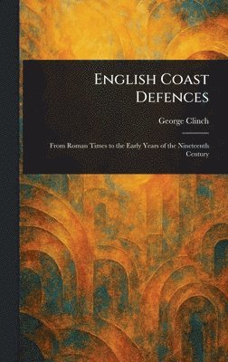 bokomslag English Coast Defences