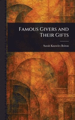 Famous Givers and Their Gifts 1