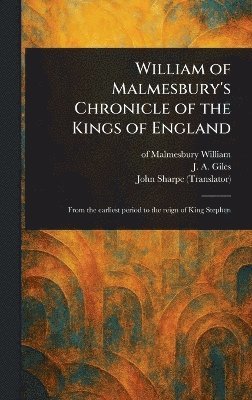 bokomslag William of Malmesbury's Chronicle of the Kings of England