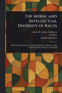 bokomslag Moral and Intellectual Diversity of Races