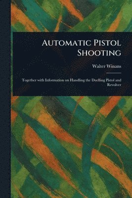 Automatic Pistol Shooting 1