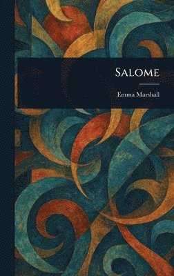 Emma Marshall - Salome, Inbunden