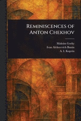 bokomslag Reminiscences of Anton Chekhov