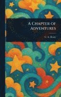 bokomslag Chapter of Adventures