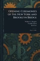 William C Kingsley, Franklin Edson, Seth Low - Opening Ceremonies of the New York and Brooklyn Bridge, Häftad