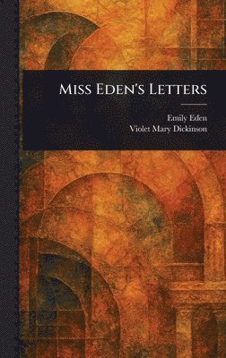 Miss Eden's Letters