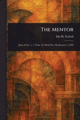 Ida M (Ida Minerva) Tarbell - Mentor, Häftad