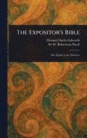 Thomas Charles Edwards, W Robertson (William Roberts Nicoll - Expositor's Bible, Inbunden