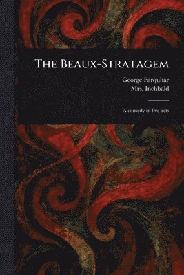 bokomslag The Beaux-Stratagem