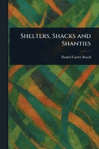 bokomslag Shelters, Shacks and Shanties