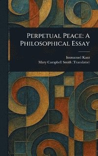 bokomslag Perpetual Peace: A Philosophical Essay