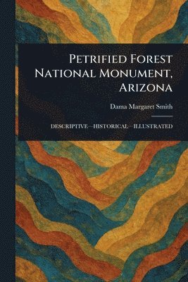 Petrified Forest National Monument, Arizona 1