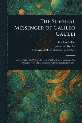 bokomslag Sidereal Messenger of Galileo Galilei