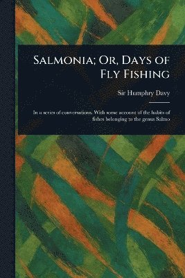 bokomslag Salmonia; Or, Days of Fly Fishing
