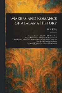 bokomslag Makers and Romance of Alabama History