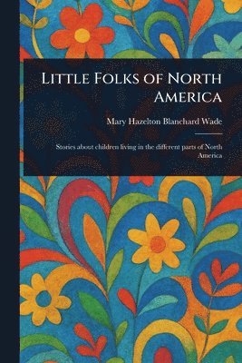 bokomslag Little Folks of North America