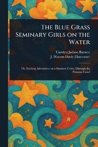 bokomslag Blue Grass Seminary Girls on the Water