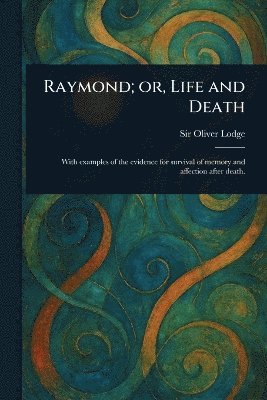 bokomslag Raymond; or, Life and Death