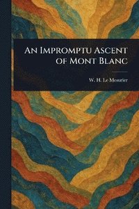 bokomslag Impromptu Ascent of Mont Blanc