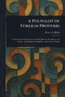 bokomslag Polyglot of Foreign Proverbs