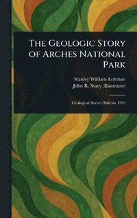 bokomslag Geologic Story of Arches National Park