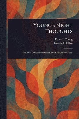 Edward Young, George Gilfillan - Young's Night Thoughts, Häftad