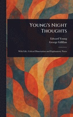 Edward Young, George Gilfillan - Young's Night Thoughts, Inbunden