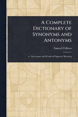 Complete Dictionary of Synonyms and Antonyms 1