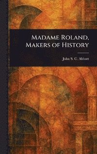 bokomslag Madame Roland, Makers of History