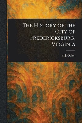 History of the City of Fredericksburg, Virginia
