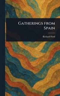 bokomslag Gatherings From Spain