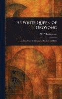 bokomslag White Queen of Okoyong